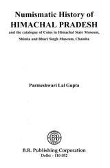Numismatic History of Himachal Pradesh and The Catalogue of Coins in Himachal State Museum, Shimla and Bhuri Singh Museum, Chamba - Retail Maharaj