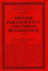 British Paramountcy and Indian Renaissance: The History and Culture of the Indian People (Volume IX, Part - 1) - Retail Maharaj