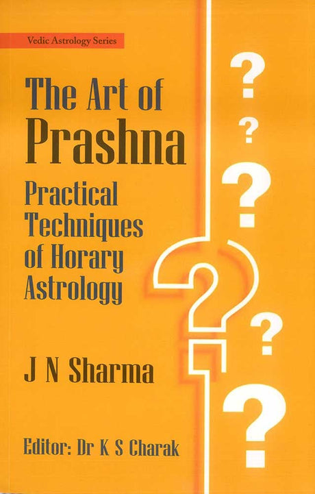The Art of Prashna: Practical Techniques of Horary Astrology - Retail Maharaj