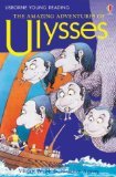 Amazing Adventures of Ulysses (Usborne Young Reading Series 2) [Paperback] Webb, V. and Amery, Heather - Retail Maharaj