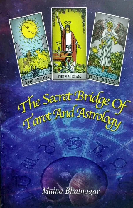 The Secret Bridge of Tarot and Astrology [English] By Maina Bhatnagar - Retail Maharaj