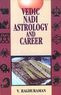 Vedic Nadi Astrology and Career [English] By V Raghuraman - Retail Maharaj