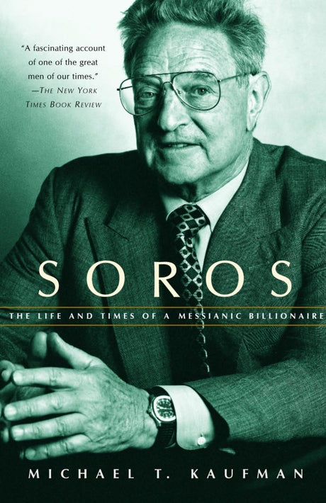 Soros: The Life and Times of a Messianic Billionaire - Retail Maharaj