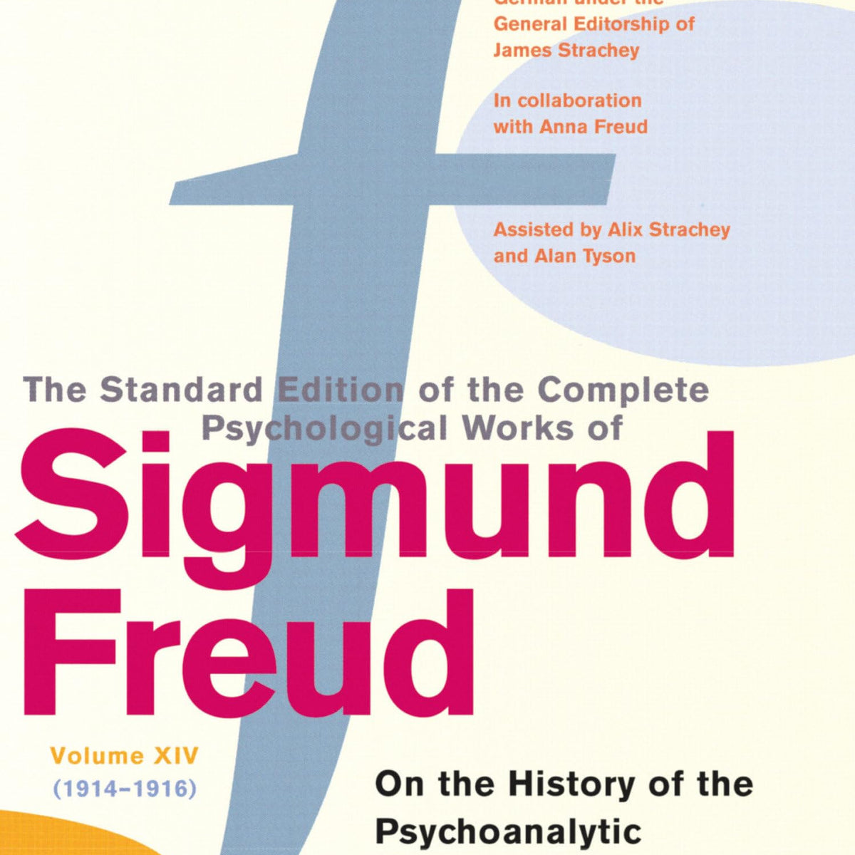 The Complete Psychological Works of Sigmund Freud, Volume 14: On the H