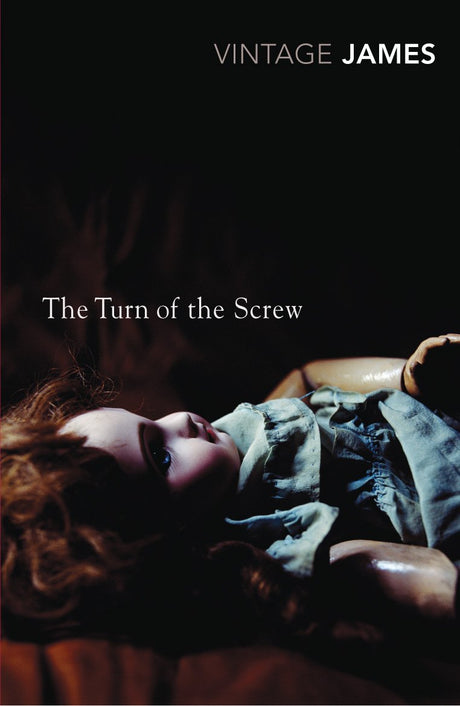 The Turn of the Screw and Other Stories: The Romance of Certain Old Clothes, The Friends of the Friends and The Jolly Corner (Vintage Classics) [Paperback] James, Henry - Retail Maharaj