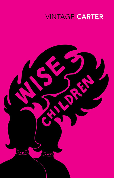 Wise Children [Paperback] Carter, Angela and Smith, Ali - Retail Maharaj
