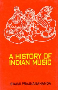 A History of Indian Music (Vol. 1) - Retail Maharaj
