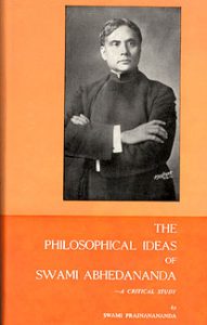 The Philosophical Ideas of Swami Abhedananda: A Critical Study - Retail Maharaj