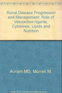Renal Disease Progression Management: Role of Vasoactive Agents, Cytokines, Lipids and Nutrition - Retail Maharaj