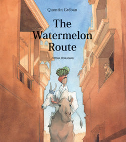 The Watermelon Route Quentin Greban - Retail Maharaj