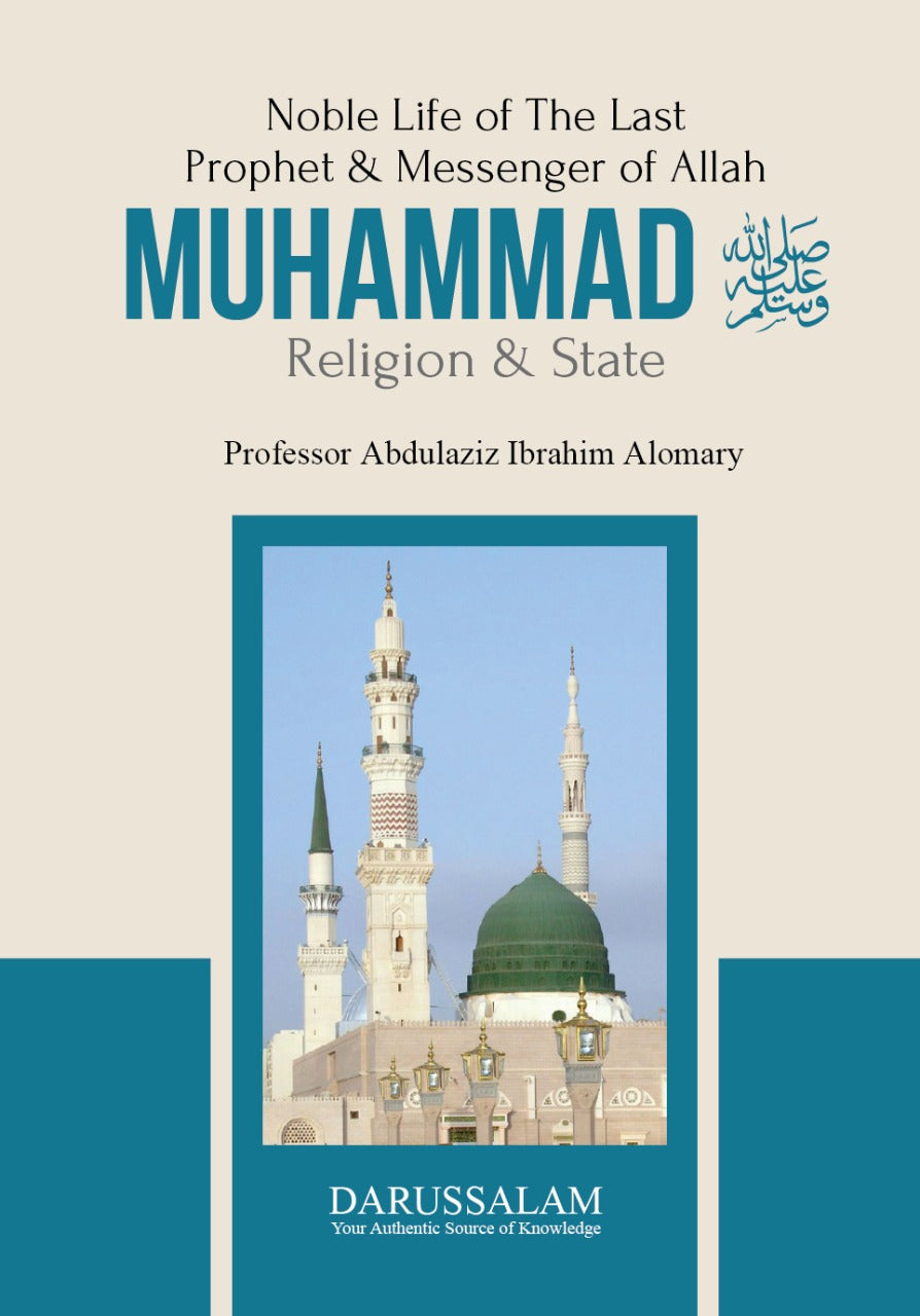 Noble Life of the Last Prophet & Messenger of Allah – Muhammad ﷺ: Religion and State - Retail Maharaj