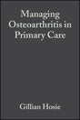 Managing Osteoarthritis in Primary Care - Retail Maharaj