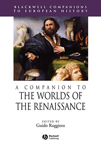 A Companion to the Worlds of the Renaissance (Blackwell Companions to European History) - Retail Maharaj
