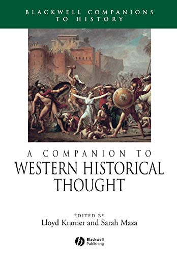A Companion to Western Historical Thought (Wiley Blackwell Companions to World History) - Retail Maharaj