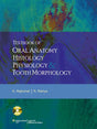 TEXTBOOK OF ORAL ANATOMY,HISTOLOGY,PHYSIOLOGY & TOOTH MORPHOLOGY - Retail Maharaj