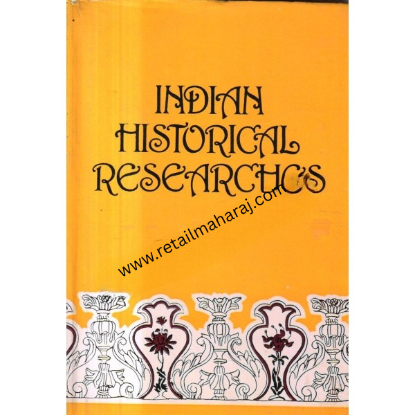 Indian Historical Researches volume 15 - Retail Maharaj