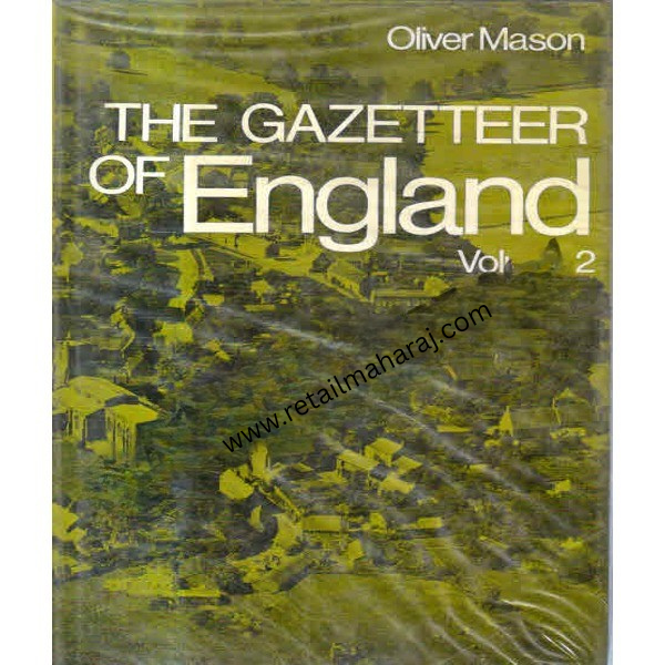 The Gazetteer Of England Volume 2 - Retail Maharaj