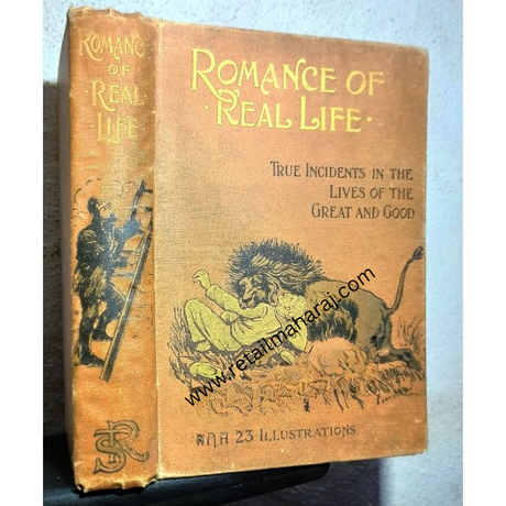 romance of real life true incidents in the lives of the great and good - Retail Maharaj
