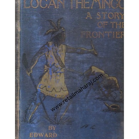 logan the mingo a story of the frontier - Retail Maharaj