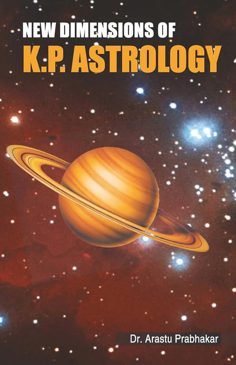 New Dimensions of K.P. Astrology [English] By Arastu Prabhakar - Retail Maharaj